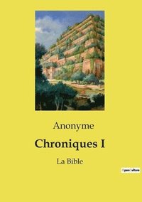 bokomslag Chroniques I: La Bible