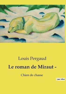 Le roman de Miraut - 1