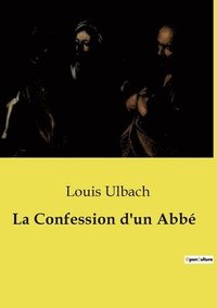 bokomslag La Confession d'un Abbé