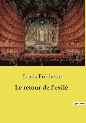 Louis Fréchette - retour de l'exilé, Häftad