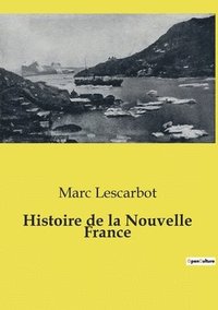bokomslag Histoire de la Nouvelle France