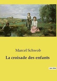 bokomslag La croisade des enfants