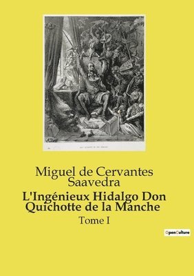 Miguel De Cervantes Saavedra, Miguel de Cervantes Saavedra - L'Ingénieux Hidalgo Don Quichotte de la Manche, Häftad