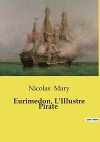 bokomslag Eurimedon, L'Illustre Pirate