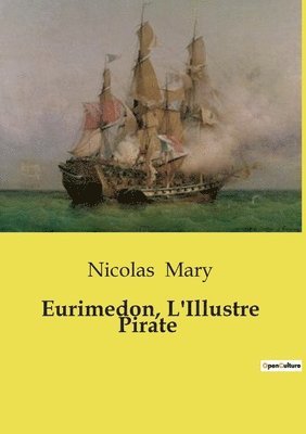 Nicolas Mary - Eurimedon, L'Illustre Pirate, Häftad