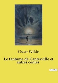 bokomslag Le fantme de Canterville et autres contes