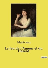 bokomslag Le Jeu de l'Amour et du Hasard