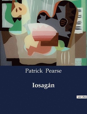 Patrick Pearse - Iosagán, Häftad