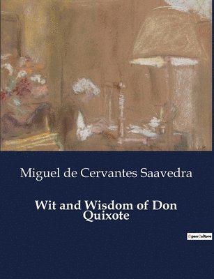 bokomslag Wit and Wisdom of Don Quixote