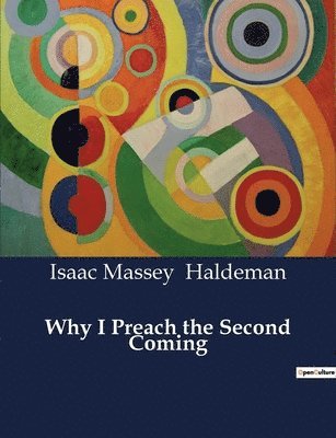 Why I Preach the Second Coming 1