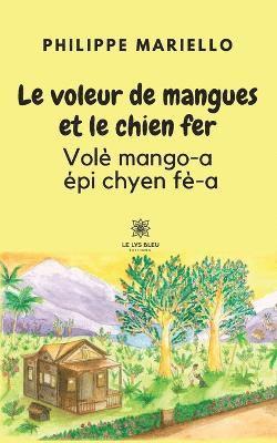 bokomslag voleur de mangues et le chien fer Volè mango-a épi chyen fè-a