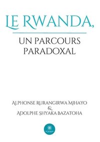 bokomslag Rwanda, un parcours paradoxal