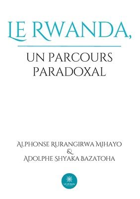 bokomslag Rwanda, un parcours paradoxal