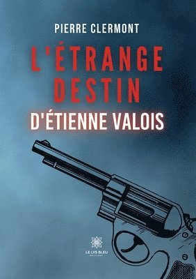 bokomslag L'trange destin d'tienne Valois