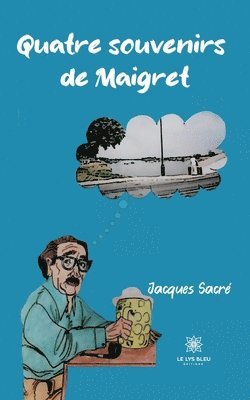 bokomslag Quatre souvenirs de Maigret