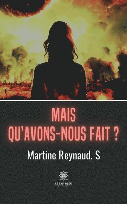 Mais qu'avons-nous fait ? 1