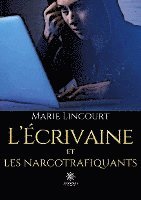 bokomslag L'crivaine et les narcotrafiquants