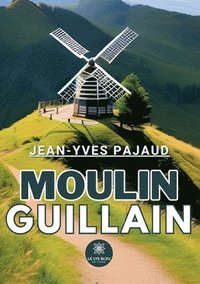 bokomslag Moulin Guillain