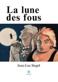 bokomslag La lune des fous