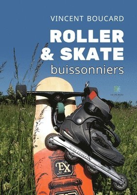 bokomslag Roller et skate buissonniers