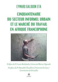 bokomslag Cinquantenaire du secteur informel urbain et le march du travail en Afrique francophone