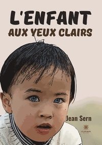 bokomslag L'enfant aux yeux clairs