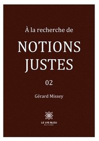 bokomslag  la recherche de notions justes