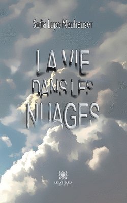 bokomslag La vie dans les nuages