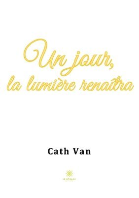 jour, la lumière renaîtra 1