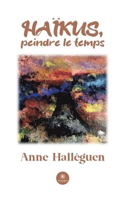 bokomslag Haïkus, peindre le temps