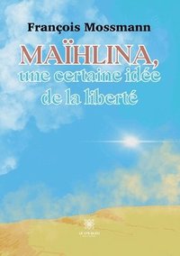 bokomslag Mahlina, une certaine ide de la libert