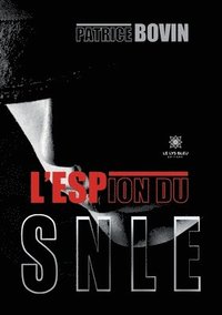 bokomslag L'espion du SNLE