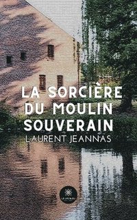 bokomslag sorcière du moulin souverain