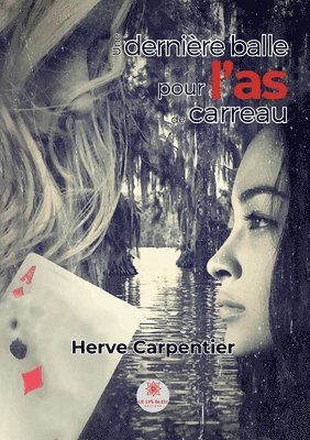 bokomslag dernière balle pour l'as de carreau