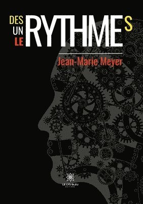 bokomslag Des rythmes, un rythme, le rythme