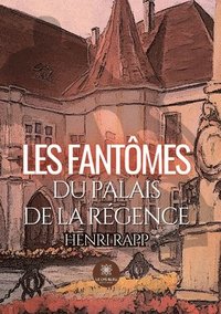 bokomslag Les fantmes du palais de la Rgence