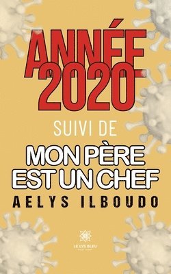 bokomslag Année 2020 suivi de mon père est un chef