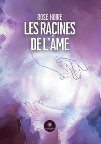 bokomslag Les racines de l'âme