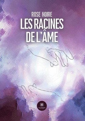 Les racines de l'âme 1