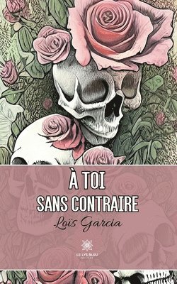 bokomslag À toi sans contraire