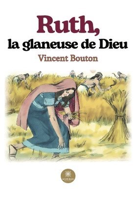 bokomslag Ruth, la glaneuse de Dieu