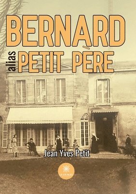 bokomslag Bernard alias petit pre