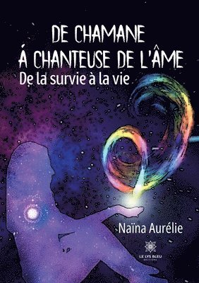 bokomslag De chamane a chanteuse de l'âme