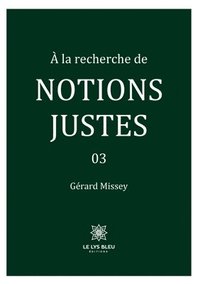 bokomslag  la recherche de notions justes