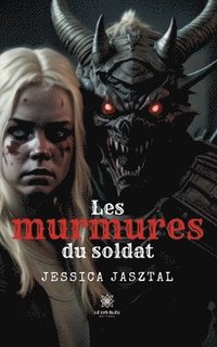 bokomslag Les murmures du soldat