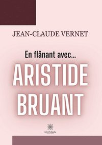 bokomslag En flânant avec... Aristide Bruant