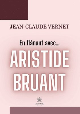 bokomslag En flânant avec... Aristide Bruant