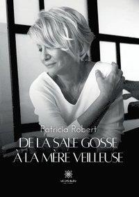 bokomslag De la Sale Gosse à la Mère Veilleuse