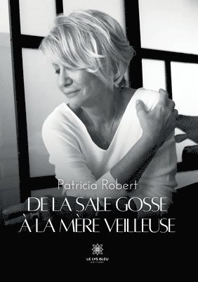 bokomslag De la Sale Gosse à la Mère Veilleuse