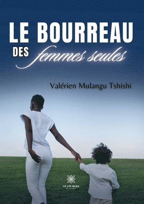 bokomslag Le bourreau des femmes seules